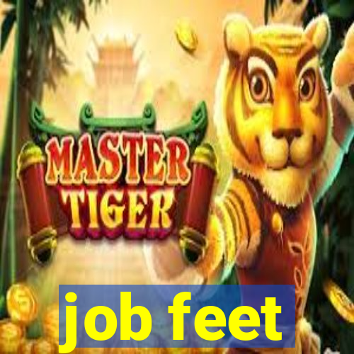 job feet